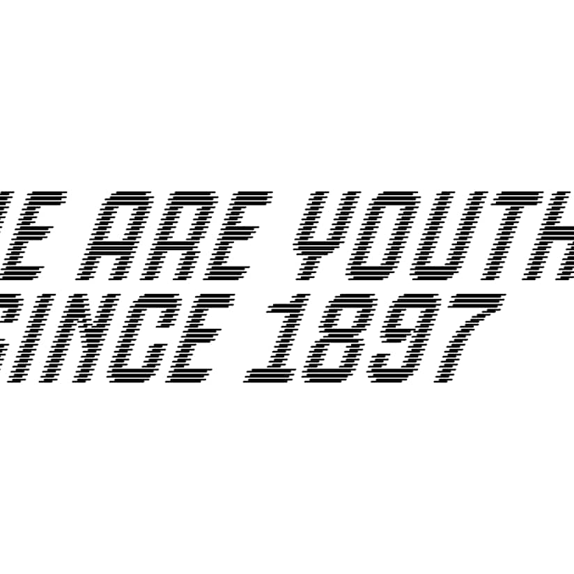 WE ARE YOUTH. SINCE 1897