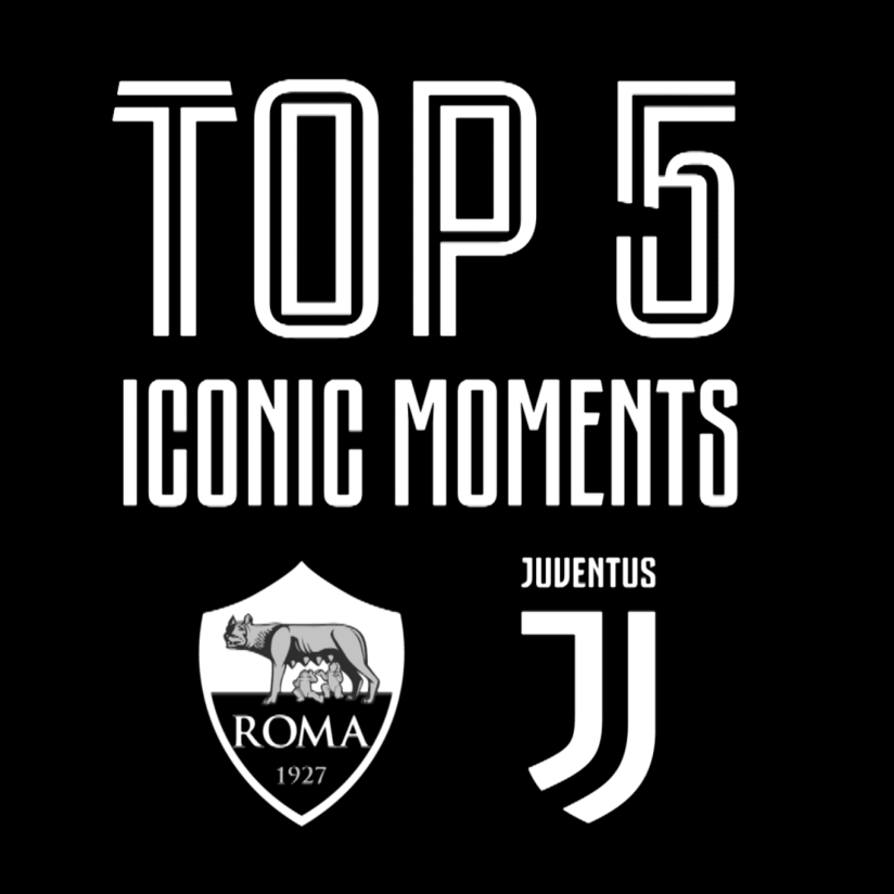 Top 5 | Roma-Juve Iconic Moments