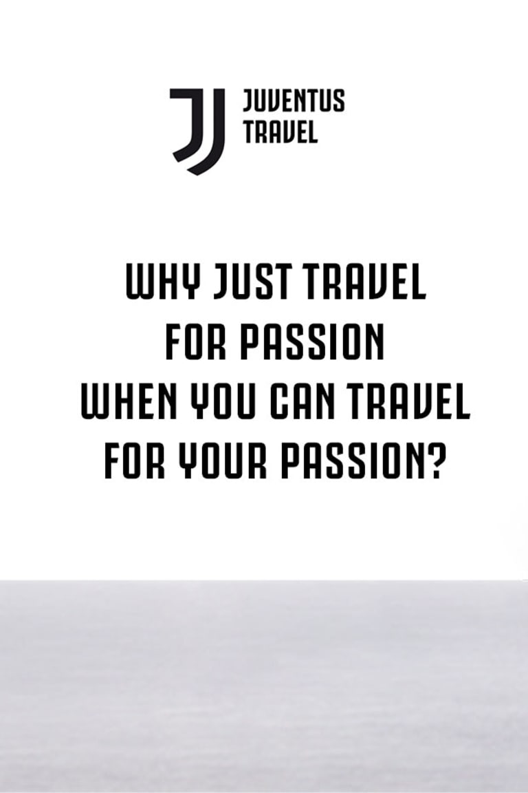 With Juventus Travel your passion goes beyond the 90th minute!