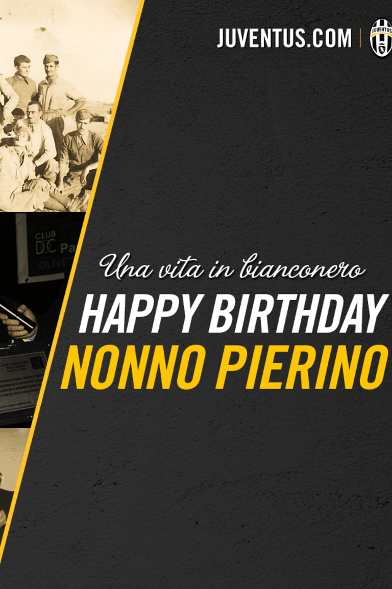 Un secolo di Juve: auguri a nonno Pierino!